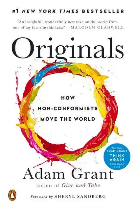 Originals: How Non-Conformists Move the World by Adam Grant