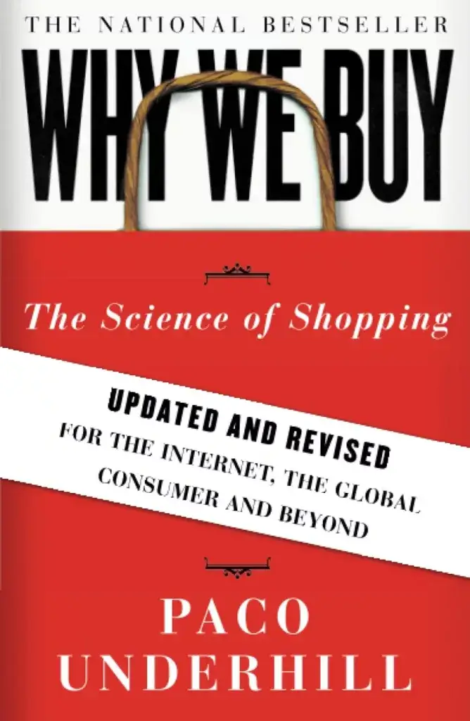 Why We Buy: The Science of Shopping by Paco Underhill